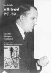 Möller, Hans-Kai:  Willi Bredel 1901–1964