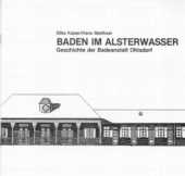 Kaiser, Silke / Matthaei, Hans:  Baden im Alsterwasser – Geschichte der Badeanstalt Ohlsdorf